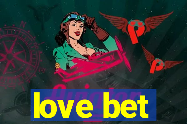 love bet